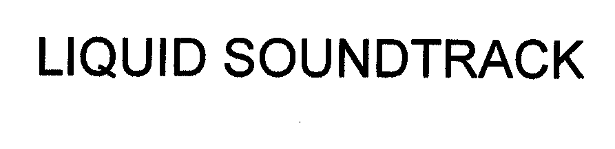 Товарный знак № 31510 «LIQUID SОUNDТRАСК»