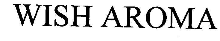 Товарный знак № 34946 «WISH AROMA»