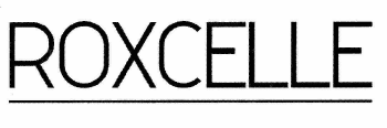 Товарный знак № 52837 «ROXCELLE»