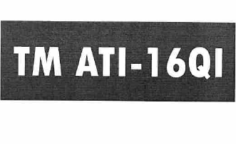 Товарный знак № 58360 «ТМ АTI - 16QI»