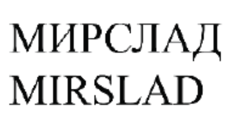 Товарный знак № 64879 «МИРСЛАД MIRSLAD»